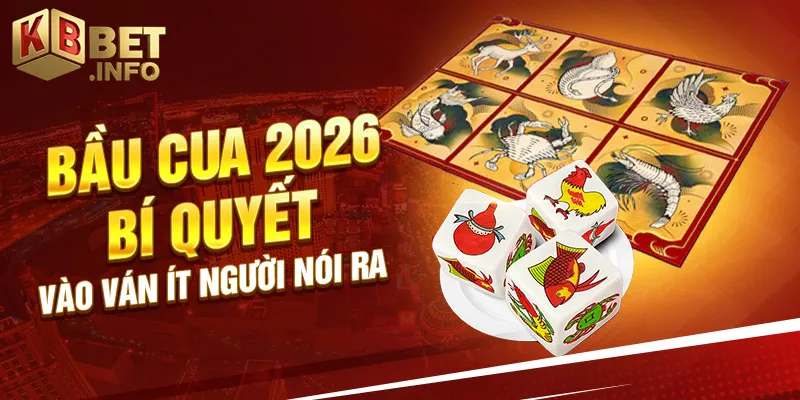 Bầu cua 2026