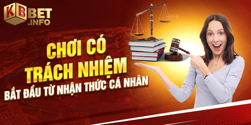 Chơi có trách nhiệm bắt đầu từ nhận thức cá nhân