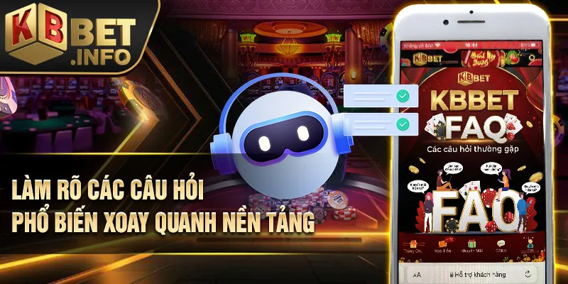 Làm rõ các câu hỏi phổ biến xoay quanh nền tảng