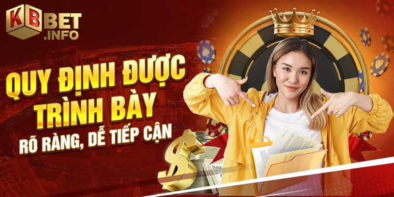 Quy định được trình bày rõ ràng, dễ tiếp cận